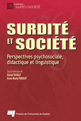 Surdité et société, Perspectives psychosociale, didactique et linguistique