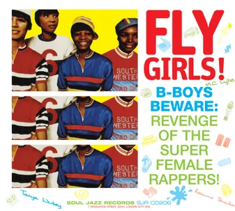 Fly Girls! B-Boys Beware: Revenge of the Super Female Rappers