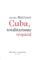 Cuba totalitarisme tropical