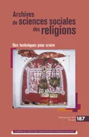 Archives de sciences sociales des religions, Des techniques pour croire