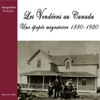 Les Vendéens au Canada, Une épopée migratoire 1880-1920