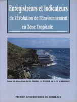 Enregistreurs et indicateurs de l'évolution de l'environnement en zone tropicale