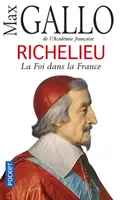 Richelieu, La foi dans la France