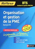 Organisation et gestion de la PME / épreuve E5 : BTS assistant de gestion PME-PMI