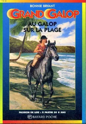 Grand Galop., Grand galop Au galop sur la plage N°615 Collection Passion de lire