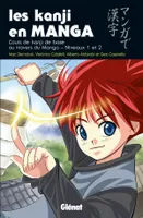 1, Cours  de kanji de base au travers des manga, Les Kanji en manga - Tome 01, Les kanji en manga