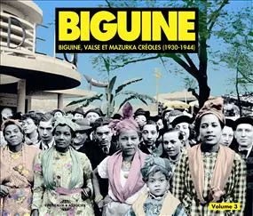 BIGUINE BIGUINE VALSES ET MAZURKA CREOLES 1930 1944 PATRIMOINE DES ANTILLES COFFRET CD AUDIO