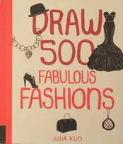 Draw 500 fabulous fashions