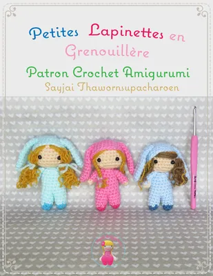 Petites Lapinettes en Grenouillère, Patron Crochet Amigurumi