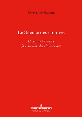 Le Silence des cultures, L'identité évolutive face au choc des civilisations