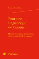 Pour une linguistique de l'intime, Habiter des langues (néo)romanes, entre français, créole et espagnol