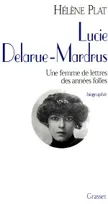 Lucie Delarue-Mardrus, une femme de lettres des années folles