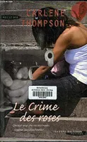 Le Crime des roses - Carlene Thompson / Livre BE - DS04