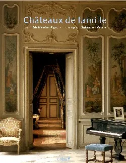 Châteaux de famille, une élégance française