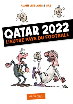 Qatar 2022 l'autre pays du football