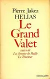 Théâtre /Pierre Jakez Hélias, 1, Le  Grand valet, Le grand valet, La Femme de paille