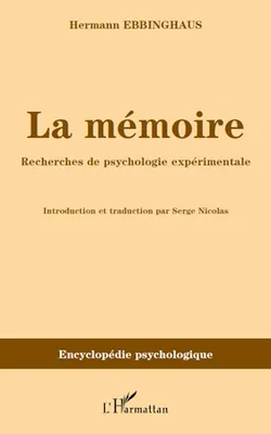 La mémoire, Recherches de psychologie expérimentale