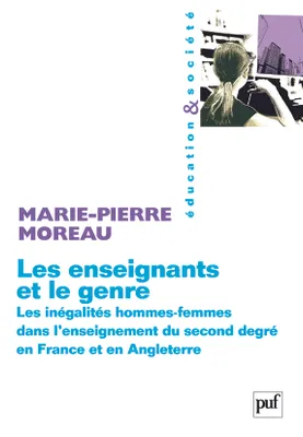Les enseignants et le genre, Les inégalités hommes-femmes dans l'enseignement du second degré en France et en Angleterre