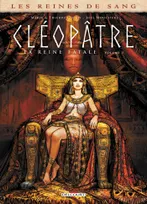 1, Les Reines de sang - Cléopâtre, la Reine fatale T01
