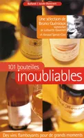 Une sélection de 101 bouteilles., 101 bouteilles inoubliables