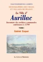 Inventaire des archives communales de la ville d'Aurillac - antérieures à 1790, antérieures à 1790