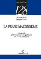 La Franc-Maçonnerie, Une quête philosophique et spirituelle de la connaissance