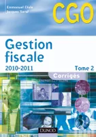 Gestion fiscale 2010-2011 - Tome 2 - Corrigés - 9ème édition, Corrigés