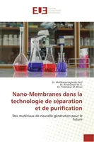 Nano-Membranes dans la technologie de séparation et de purification, Des matériaux de nouvelle génération pour le future