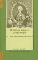 IV, Culture et environnement au XVIIIe siècle, Histoire de la pensée géographique volume 4