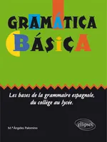 Gramática básica - Les bases de la grammaire espagnole du collège au lycée