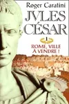 Jules César T01 Rome, ville à vendre !