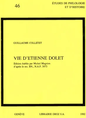 Vie d'Etienne Dolet : Edition établie d'après le ms. BN., N.A.F. 3073