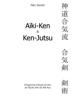 Aïki-Ken et Ken-Jutsu, programme d'étude du ken de l'école Shin do aïki ryu