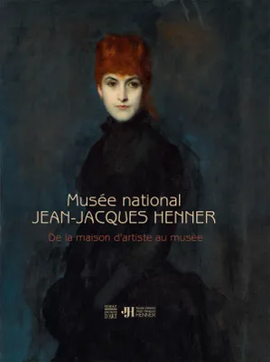 MUSEE NATIONAL JEAN-JACQUES HENNER - DE LA MAISON D'ARISTE AU MUSEE