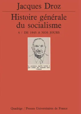 [ 4], De 1945 à nos jours, Histoire générale du socialisme. Tome 4