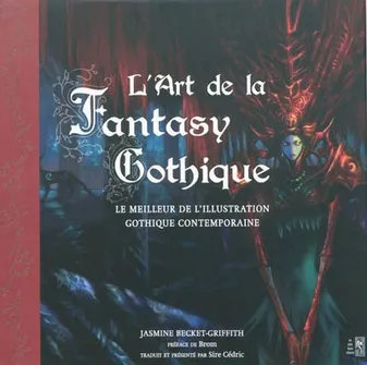 L'Art de la fantasy gothique, le meilleur de l'illustration gothique contemporaine