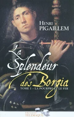 La splendeur des Borgia, 1, Splendeur des Borgia - tome 1