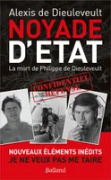 NOYADE D'ETAT - La mort de Philippe de Dieuleveult, Nouvelle édition