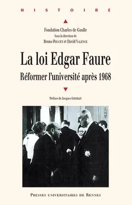 La loi Edgar Faure, réformer l'université après 1968, [actes du colloque tenu à paris les 22 et 23 septembre 2011]