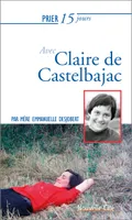 202, Prier 15 jours avec Claire de Castelbajac