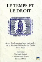 Le temps et le droit, [actes des] Journées internationales de la Société d'histoire du droit, mai 2000