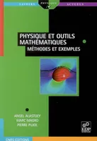 Physique et outils mathématiques méthodes et exemples, méthodes et exemples
