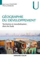 Géographie du développement - Territoires et mondialisation dans les Suds, Territoires et mondialisation dans les Suds