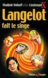 Langelot., 21, Langelot Tome 21 - Langelot fait le singe, roman
