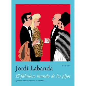 Jordi Labanda Booklet 4. El Fabuloso Mundo De Los Pijos /anglais