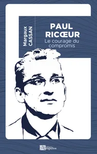 Paul Ricoeur, Le courage du compromis