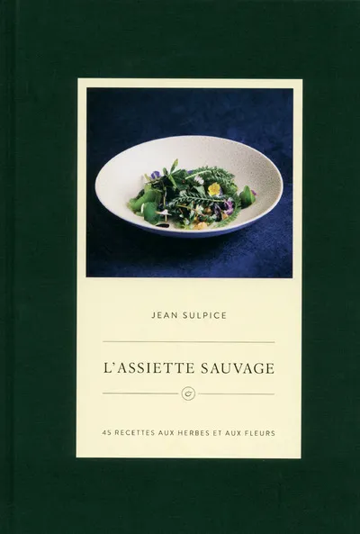 Livres Loisirs Gastronomie Cuisine L'assiette sauvage Jean Sulpice