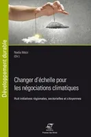Changer d'échelle pour les négociations climatiques, Huit initiatives régionales, sectorielles et citoyennes