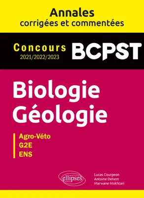 Biologie. Géologie. BCPST. Annales corrigées et commentées. Concours 2021-2022-2023