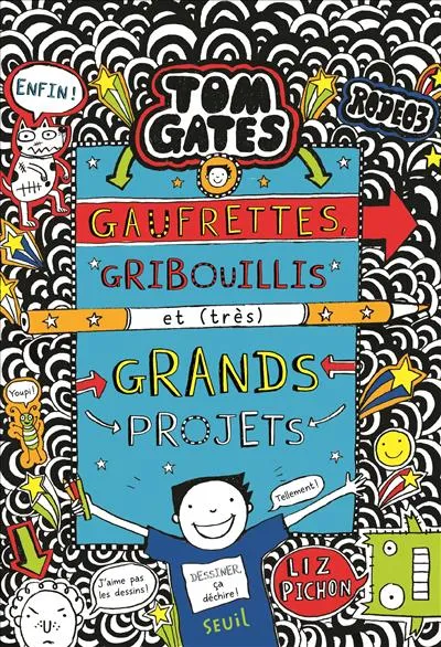 Tom Gates, 14, Gaufrettes, gribouillis et (très) grands projets, Tom Gates 14 Liz Pichon